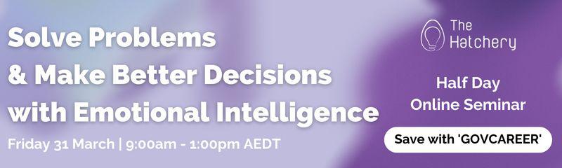 Solve Problems & Make Better Decisions with Emotional Intelligence